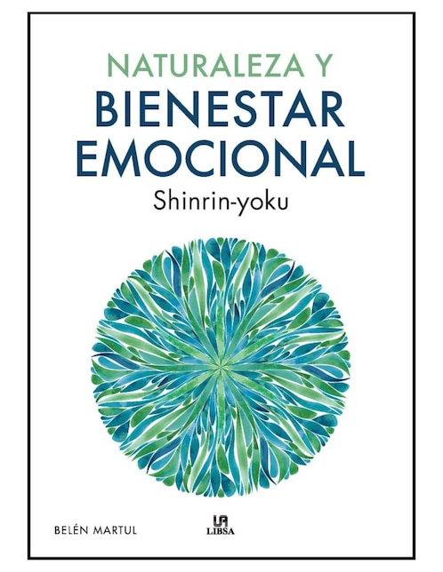 Libro Naturaleza y bienestar emocional de Belén Martul Hernández