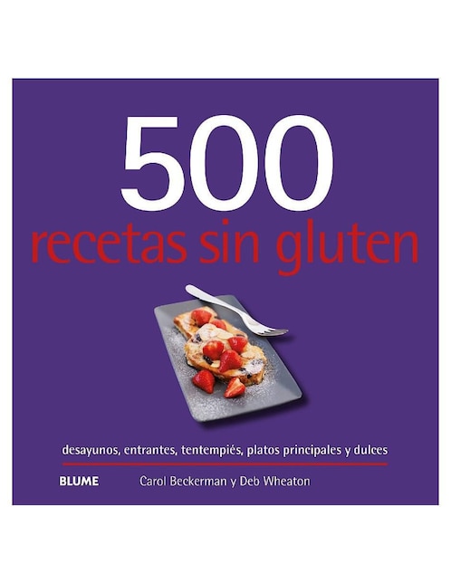 BLUME Libro 500 recetas sin gluten de Carol Beckerman / Deb wheaton