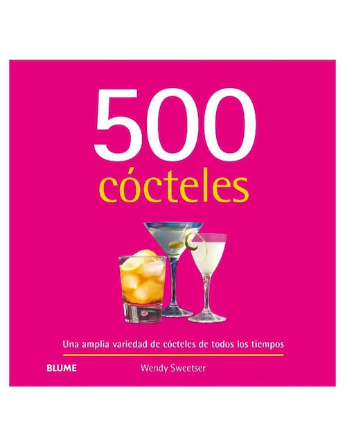 Libro 500 Cócteles de Wendy Sweetser