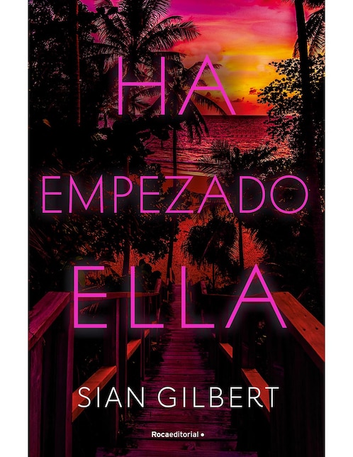 Ha Empezado Ella de Sian Gilbert / José Serra Marín