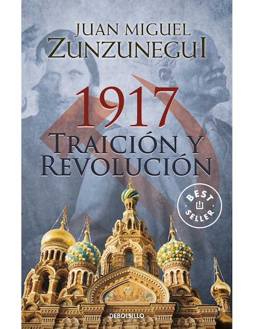 1917 Traición y Revolución de Juan Miguel Zunzunegui