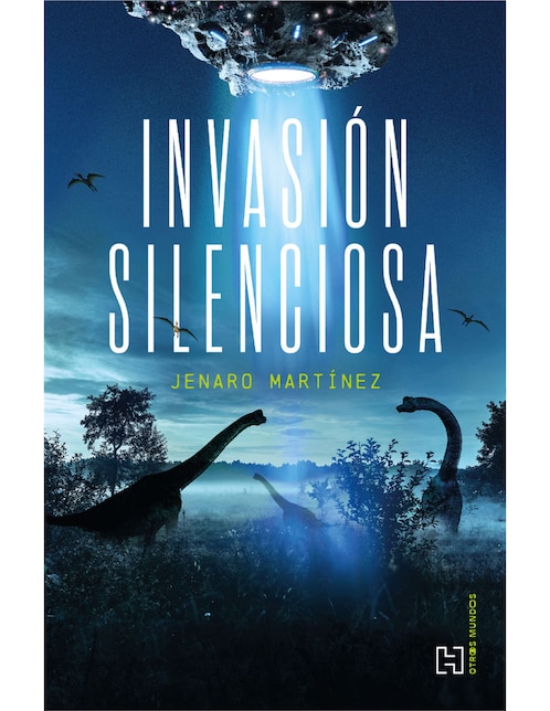 Libro Invasión Silenciosa de Jenaro Martínez López 1