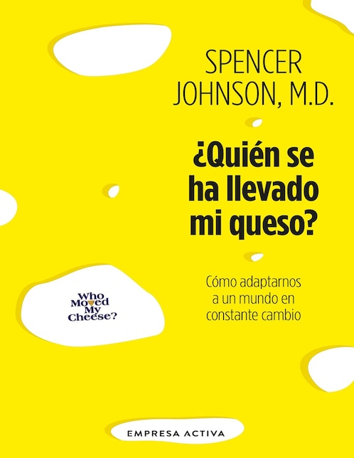 Quien se ha llevado mi queso de Johnson Spencer