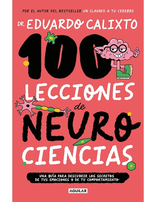 Libro 100 Lecciones de Neurociencia de Eduardo Calixto 1