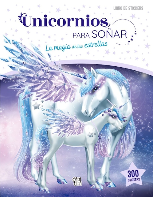 Libro Unicornios para Soñar La Magia de Las Estrellas de Capicua