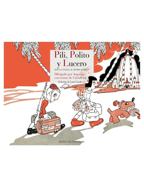 Imagen de producto Libro Pili, Polito y Lucero Dan la Vuelta Al Mundo Entero de Augusto Fernández