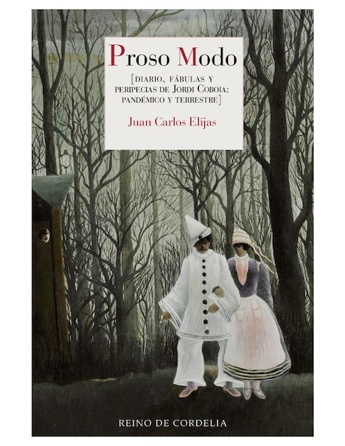 REINO DE CORDELIA Libro Proso Modo de Juan Carlos Elijas