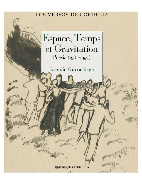 Libro Espace, Temps Et Gravitation - Poesía (1980-1992) de Joaquín Gurruchaga