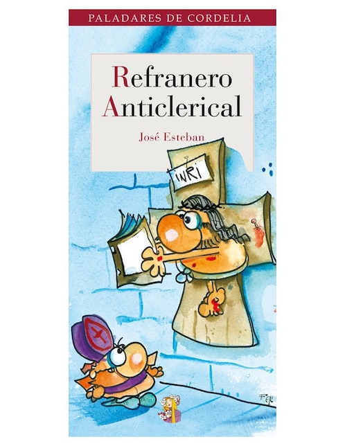 Imagen de producto Libro Refranero Anticlerical de José Esteban