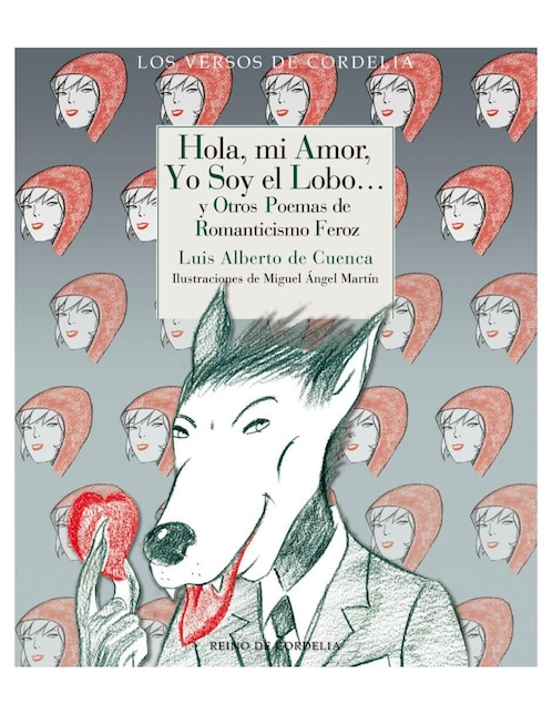 Imagen de producto Libro Hola, Mi Amor, Yo Soy El Lobo... de Luis Alberto de Cuenca
