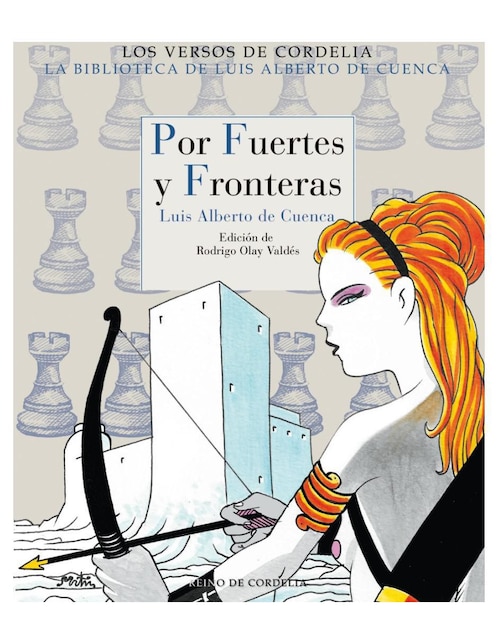 Imagen de producto Libro Por Fuertes y Fronteras de Luis Alberto de Cuenca
