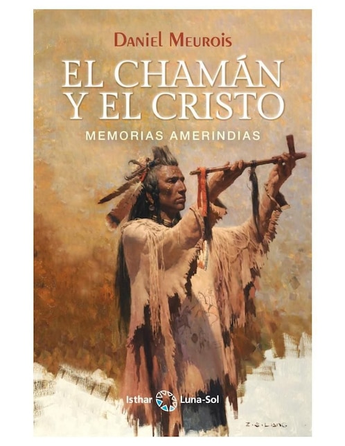 Libro El Chamán y El Cristo de Daniel Meurois