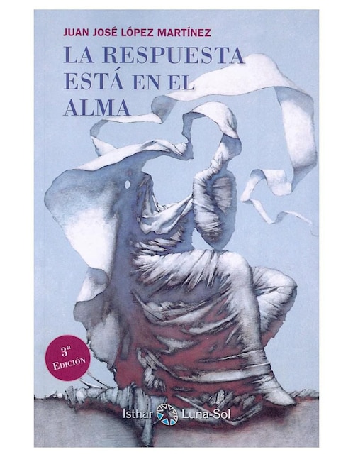 Libro La respuesta está en el alma de Juan José López Martínez