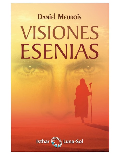 Libro Visiones esenias de Daniel Meurois