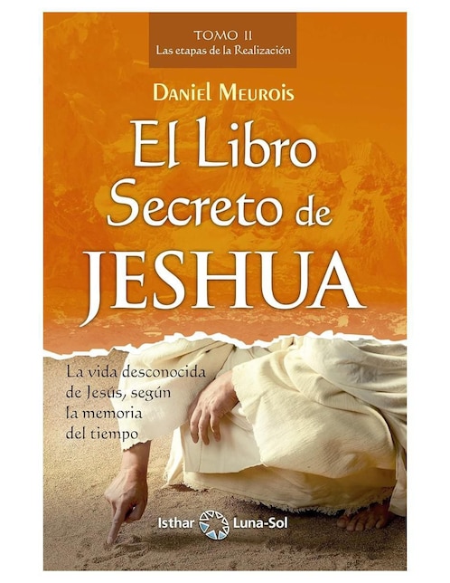 El libro secreto de Jeshua tomo II de Daniel Meurois