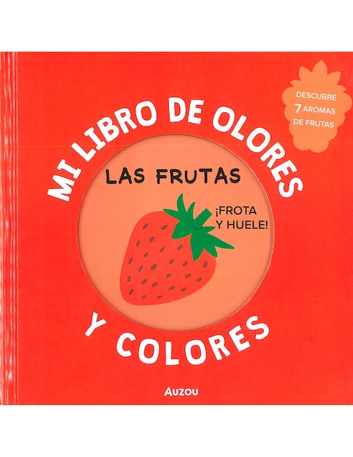 Mi Libro de Olores y Colores Las Frutas de Auzou