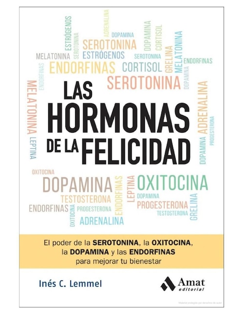 Libro Las Hormonas de La Felicidad de Inés C. Lemmel