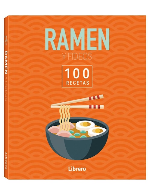 Libro 100 Recetas Ramen & Fideos de Varios Autores 1