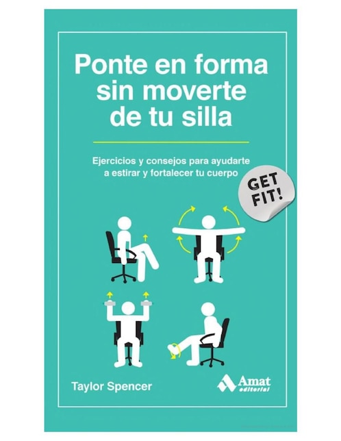 Libro Ponte En Forma Sin Moverte de Tu Silla de Taylor Spencer