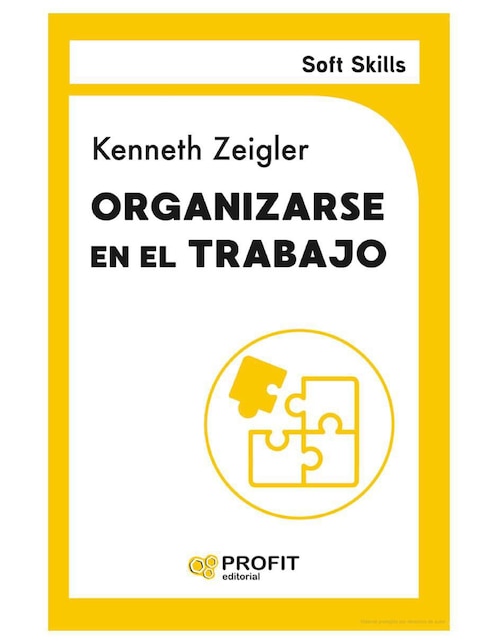 Libro Organizarse En El Trabajo - Soft Skills de Kenneth Zeigler