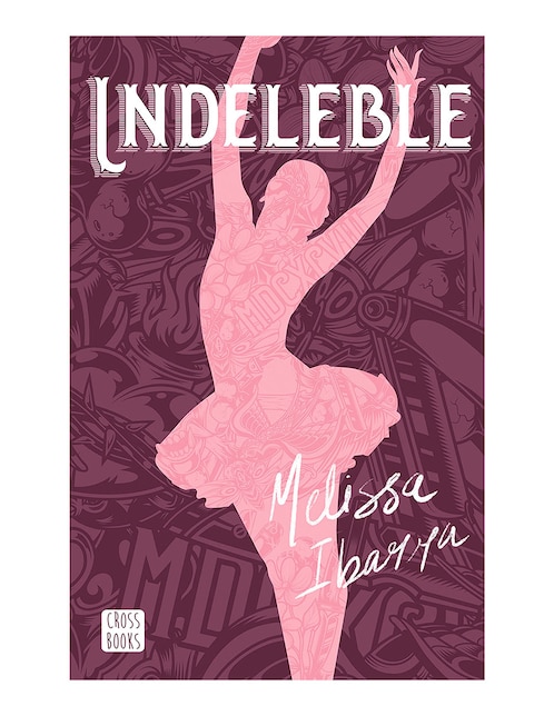 Libro Indeleble de Melissa Ibarra