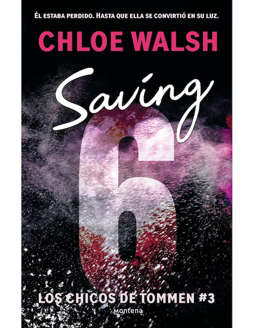 Libro Saving 6 (Los Chicos de Tommen 3) de Chloe Walsh/Yolanda Casamayor Corderi 1