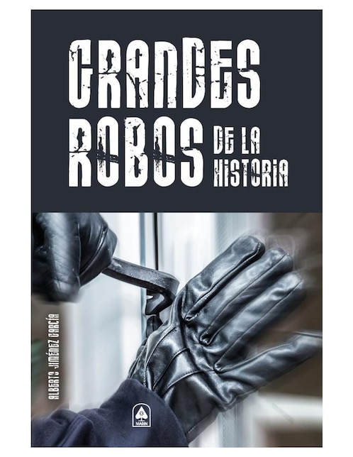 Libro Grandes Robos de La Historia de Alberto Jiménez García