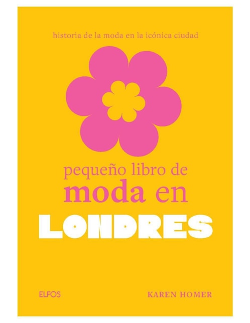 Pequeño Libro de Moda En Londres de Karen Homer
