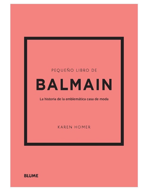 Pequeño libro de Balmain de Karen Homer