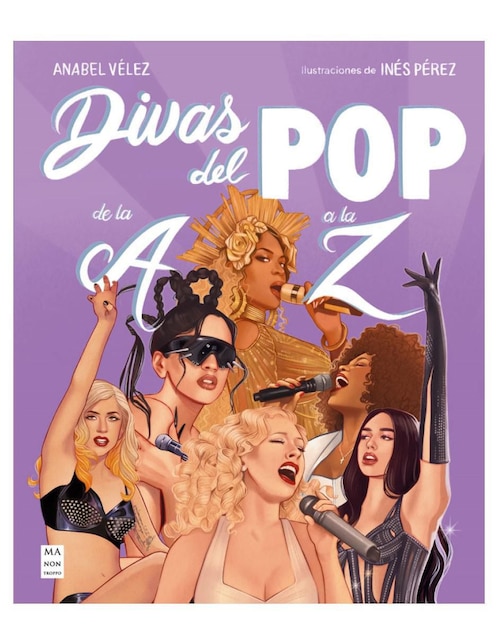 Libro Divas del Pop de la A a la Z de Anabel Vélez/Inés Pérez