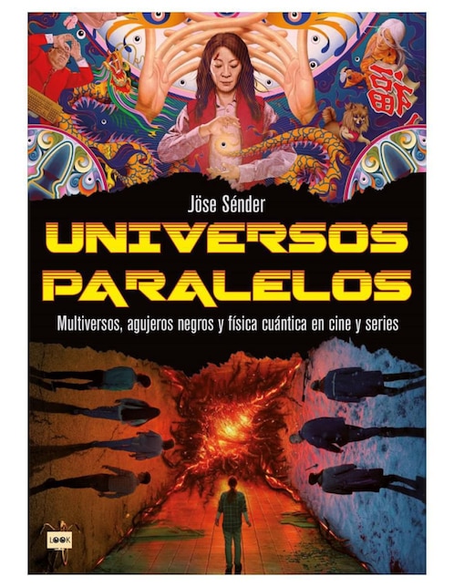 Libro Universos Paralelos: Multiversos en cine y series de Jose Sénder