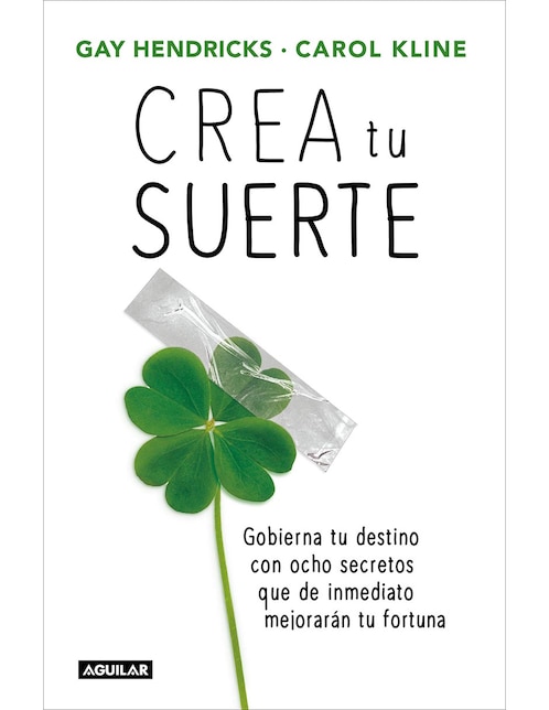 Libro Crea Tu Suerte de Gay Hendricks / Carol kline