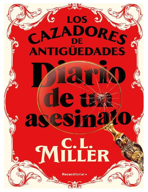 Libro Los Cazadores de Antigüedades: Diario de un asesinato de C. L. Miller