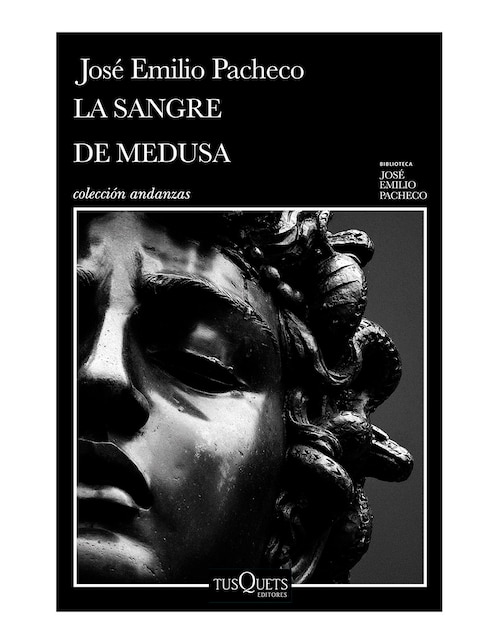 La Sangre de Medusa y Otros Cuentos Marginales de José Emilio Pacheco