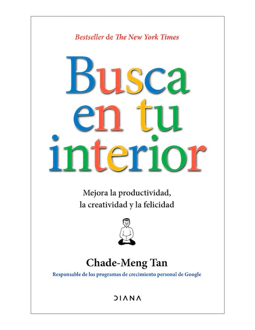 Libro BUSCA EN TU INTERIOR de Chade-Meng Tan