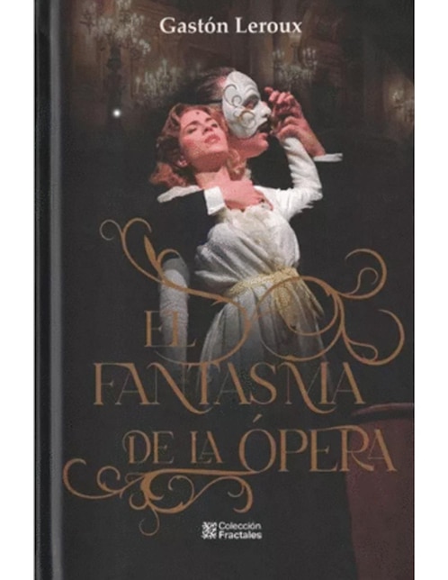 Libro El fantasma de la ópera de Gastón Leroux Libro El fantasma de la ópera de Gastón Leroux