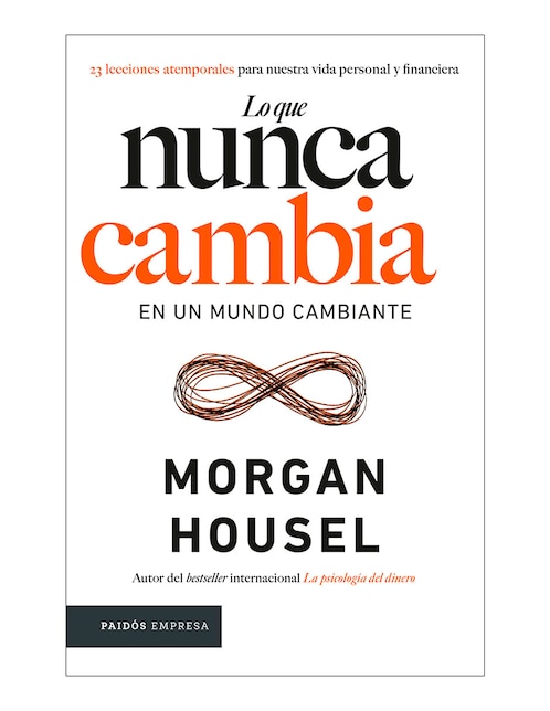 Lo que nunca cambia de Morgan Housel