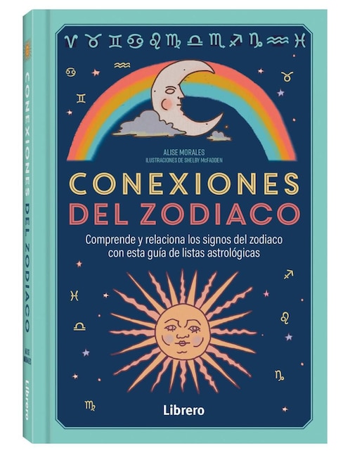 Libro Conexiones del zodiaco - guía de listas astrológicas de Alise Morales