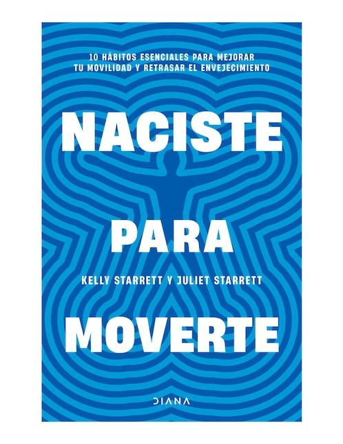 Libro Naciste para moverte de Juliet Starrett