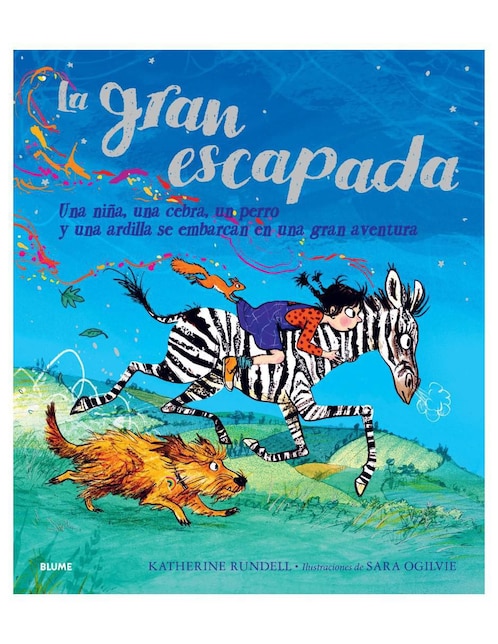 Libro La gran escapada de Katherine Rundell/Sara Ogilvie