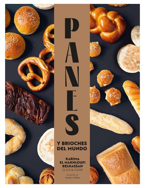 Libro Panes Y Brioches Del Mundo de Karima El Makhloufi Belhassan
