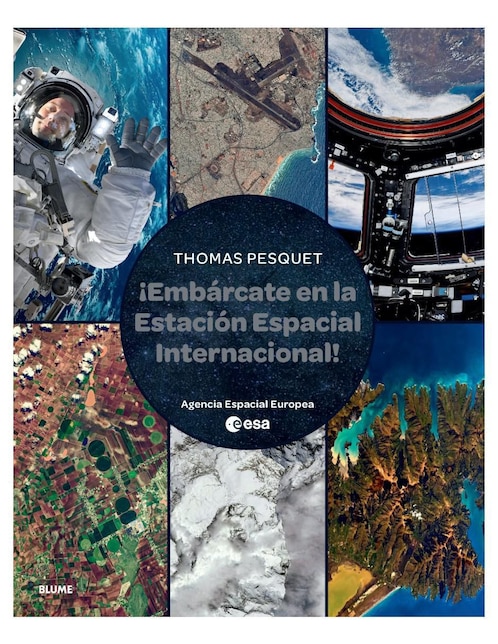 Libro Embárcate en La Estación Espacial Internacional de Thomas Pesquet