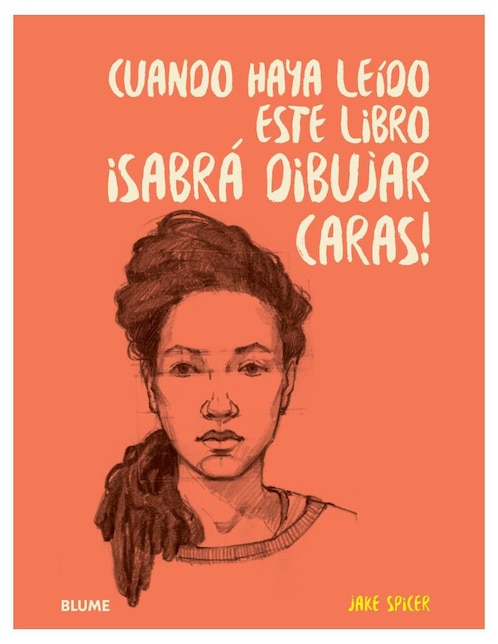 Cuando Haya Leído Este Libro ¡Sabrá Dibujar Caras! de Jake Spicer 1