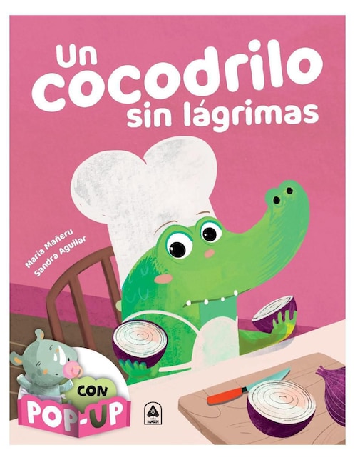 Libro Un Cocodrilo Sin Lágrimas con Pop Up de María Mañeru Y Sandra Aguilar
