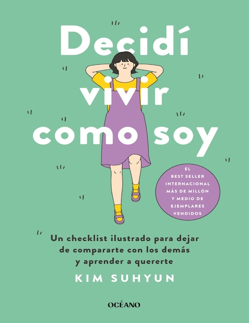 Libro Decidí vivir como soy. Un checklist ilustrado para dejar de compararte con los demás y aprender a quererte de Suhyun, Kim