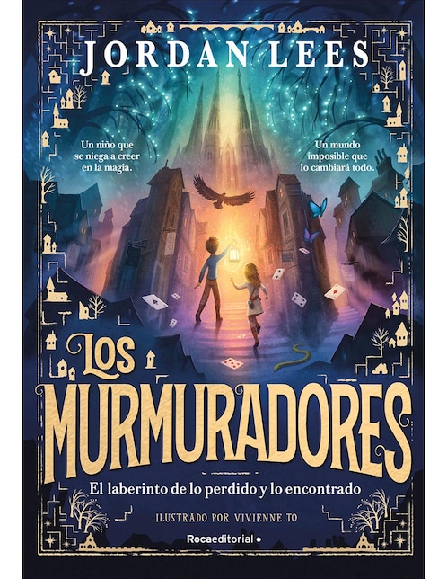 ROCA INFANTIL Y JUVENIL Libro Los Murmuradores 1 - El Laberinto De Lo Perdido y Lo Encontrado de Jordan Lees, Vivienne