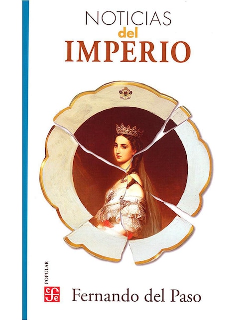 Libro Noticias del imperio de Fernando del Paso