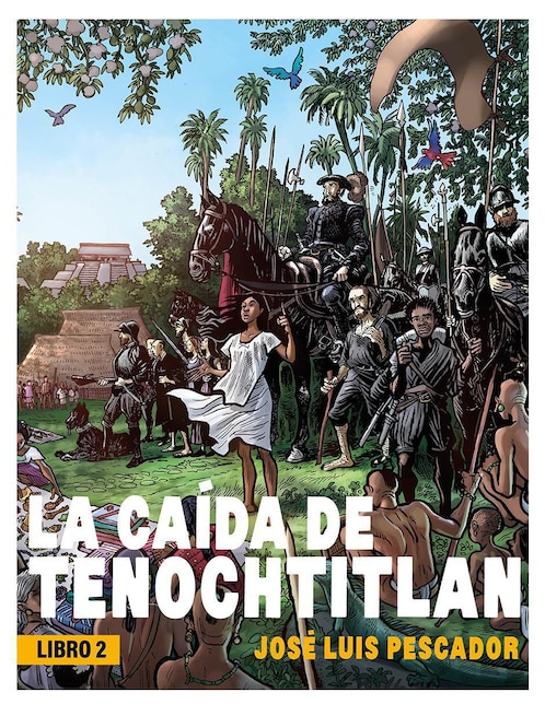 Libro La Caída de Tenochtitlan II de José Luis Pescador 1