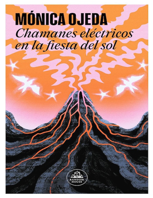 Chamanes eléctricos en la fiesta del sol de Mónica Ojeda