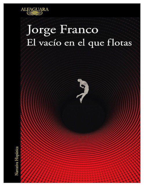 Libro El vacío en el que flotas de Jorge Franco